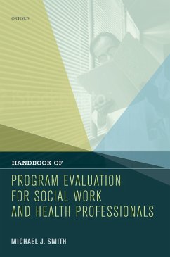 Handbook of Program Evaluation for Social Work and Health Professionals (eBook, PDF) - Smith, Michael J.