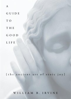 A Guide to the Good Life (eBook, ePUB) - Irvine, William B.