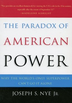 The Paradox of American Power (eBook, ePUB) - Nye, Joseph S. Jr.
