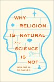 Why Religion is Natural and Science is Not (eBook, ePUB)