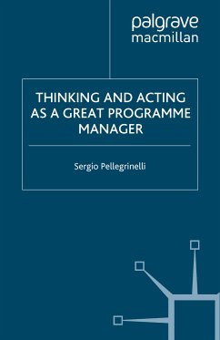 Thinking and Acting as a Great Programme Manager (eBook, PDF) - Pellegrinelli, S.