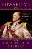 Edward VII: The Last Victorian King (eBook, ePUB)