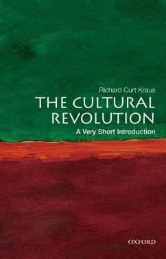 The Cultural Revolution: A Very Short Introduction (eBook, PDF) - Kraus, Richard Curt