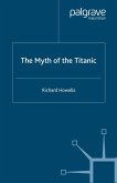 The Myth of the Titanic (eBook, PDF)