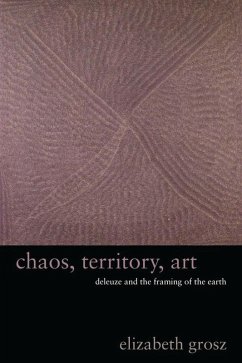 Chaos, Territory, Art (eBook, ePUB) - Grosz, Elizabeth