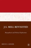 J.S. Mill Revisited (eBook, PDF) J.S. Mill Revisited (eBook, PDF)