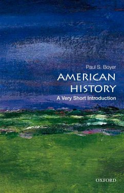 American History: A Very Short Introduction (eBook, ePUB) - Boyer, Paul S.