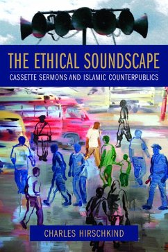 The Ethical Soundscape (eBook, ePUB) - Hirschkind, Charles