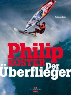 Philip Köster - Der Überflieger - Erbe, Andreas
