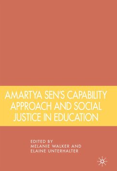 Amartya Sen's Capability Approach and Social Justice in Education (eBook, PDF) - Walker, Melanie; Unterhalter, Elaine