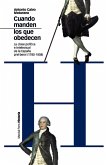 Cuando manden los que obedecen : la clase política e intelectual de la España preliberal, 1780-1808