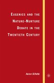 Eugenics and the Nature-Nurture Debate in the Twentieth Century (eBook, PDF)