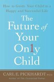 The Future of Your Only Child (eBook, ePUB)