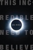 This Incredible Need to Believe (eBook, ePUB)