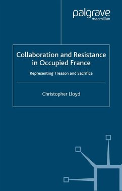 Collaboration and Resistance in Occupied France (eBook, PDF) - Lloyd, C.