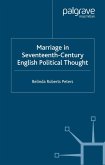Marriage in Seventeenth-Century English Political Thought (eBook, PDF)