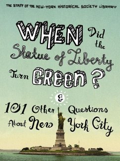 When Did the Statue of Liberty Turn Green? (eBook, ePUB) - Library, The Staff of the New-York Historical Society; Nazionale, Nina; Ashton, Jean
