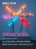 Rewiring the Real (eBook, ePUB) Rewiring the Real (eBook, ePUB)