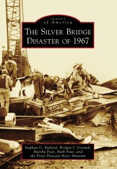 Silver Bridge Disaster of 1967 (eBook, ePUB) - Bullard, Stephan G.