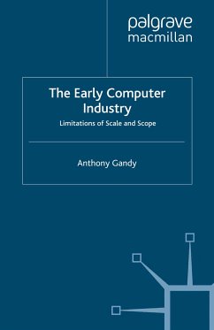 The Early Computer Industry (eBook, PDF) - Gandy, A.