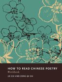 How to Read Chinese Poetry Workbook (eBook, ePUB) How to Read Chinese Poetry Workbook (eBook, ePUB)