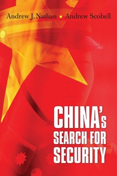 China's Search for Security (eBook, ePUB) - Nathan, Andrew J.; Scobell, Andrew