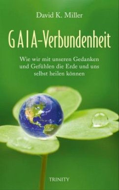 Gaia-Verbundenheit - Miller, David K.