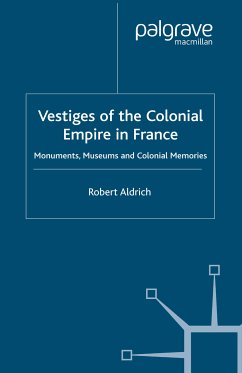 Vestiges of Colonial Empire in France (eBook, PDF) - Aldrich, R.