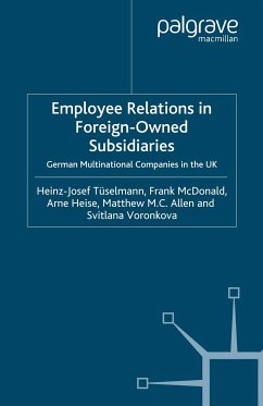 Employee Relations in Foreign-Owned Subsidiaries (eBook, PDF) - Tüselmann, H.; McDonald, F.; Heise, A.; Allen, M.; Voronkova, S.