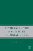 Rethinking the Mau Mau in Colonial Kenya (eBook, PDF)