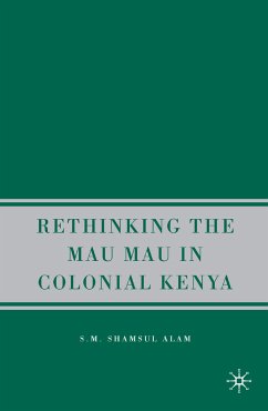 Rethinking the Mau Mau in Colonial Kenya (eBook, PDF) - Alam, S.