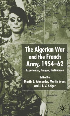 Algerian War and the French Army, 1954-62 (eBook, PDF) - Alexander, Martin S.; Evans, Martin; Keiger, J. F. V.