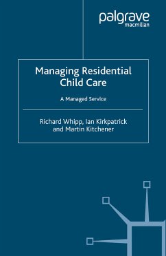 Managing Residential Childcare (eBook, PDF) - Whipp, R.; Kirkpatrick, I.; Kitchener, M.