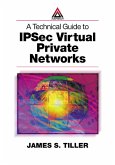 A Technical Guide to IPSec Virtual Private Networks (eBook, PDF)