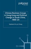 Chinese Business Groups in Hong Kong and Political Change in South China 1900-1925 (eBook, PDF)