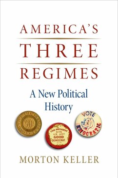 America's Three Regimes (eBook, ePUB) - Keller, Morton