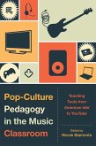 Pop-Culture Pedagogy in the Music Classroom (eBook, ePUB)