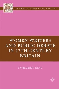 Women Writers and Public Debate in 17th-Century Britain (eBook, PDF) - Gray, C.