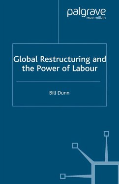 Global Restructuring and the Power of Labour (eBook, PDF) - Dunn, Bill