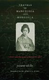 Travels in Manchuria and Mongolia (eBook, ePUB)