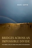 Bridges across an Impossible Divide (eBook, PDF) Bridges across an Impossible Divide (eBook, PDF)