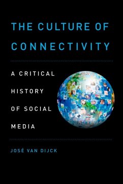 The Culture of Connectivity (eBook, ePUB) - van Dijck, Jose