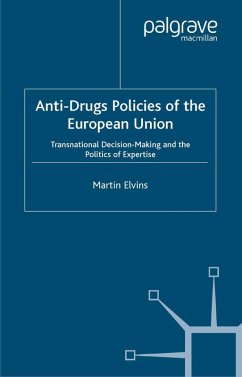 Anti-Drugs Policies of the European Union (eBook, PDF) Anti-Drugs Policies of the European Union (eBook, PDF)