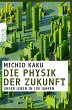 Die Physik der Zukunft - Bild 1