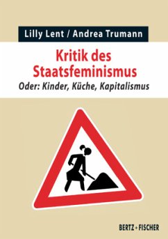 Kritik des Staatsfeminismus - Lent, Lilly;Trumann, Andrea