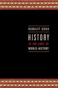 History at the Limit of World-History (eBook, ePUB) - Guha, Ranajit