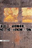 The Specter of Democracy (eBook, ePUB)