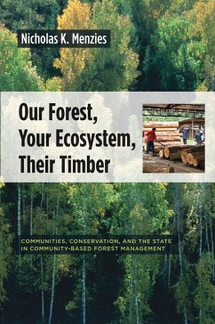 Our Forest, Your Ecosystem, Their Timber (eBook, ePUB) - Menzies, Nicholas