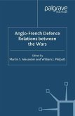 Anglo-French Defence Relations Between the Wars (eBook, PDF)