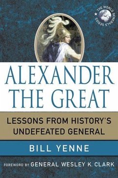 Alexander the Great (eBook, ePUB) - Yenne, Bill